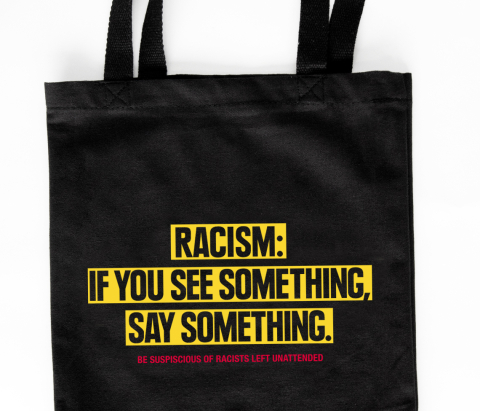 racism- if you see something, say something